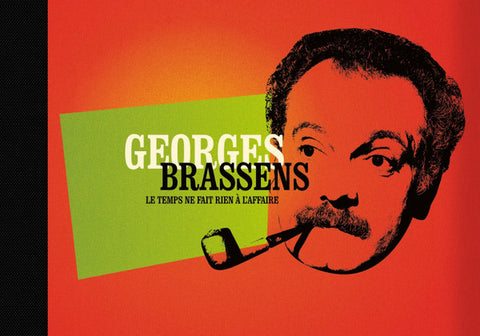 Georges Brassens - Le Temps Ne Fait Rien À L'Affaire