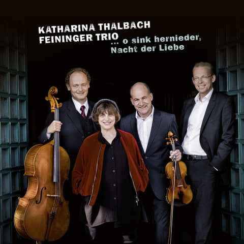 Katharina Thalbach, Feininger Trio - ... O Sink Hernieder, Nacht Der Liebe