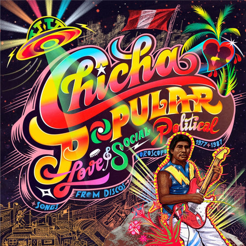 Various - Chicha Popular: Love & Social Political Songs From Discos Horoscopo 1977-1987