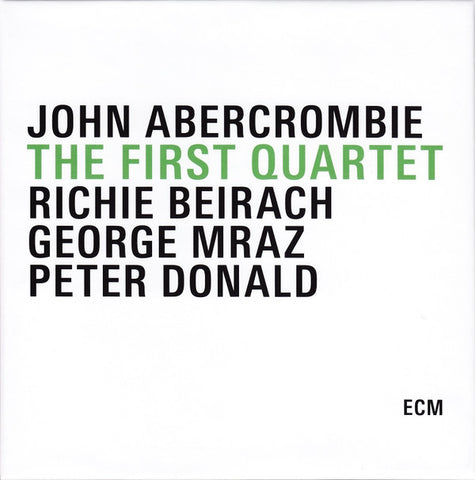John Abercrombie, Richie Beirach, George Mraz, Peter Donald - The First Quartet