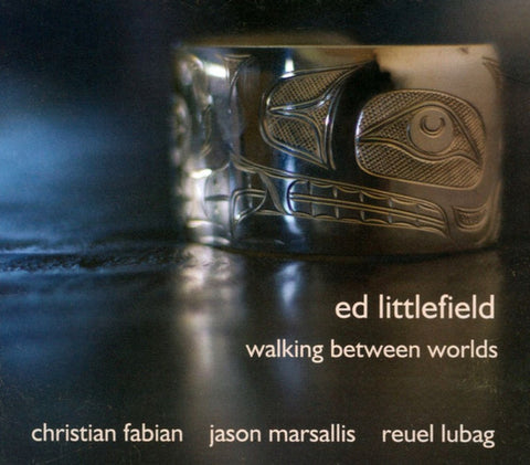 Ed Littlefield - Walking Between Worlds