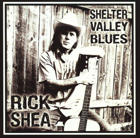 Rick Shea - Shelter Valley Blues