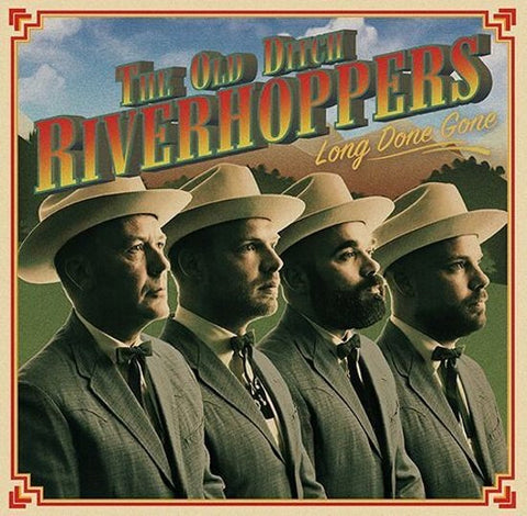 The Old Ditch Riverhoppers - Long Done Gone