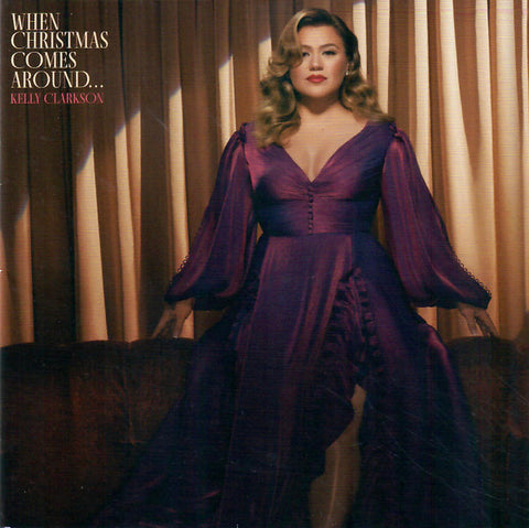 Kelly Clarkson - When Christmas Comes Around…