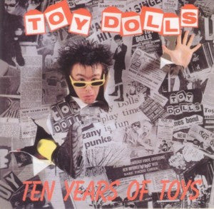 Toy Dolls, - Ten Years Of Toys