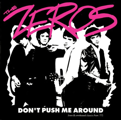 The Zeros - Don't Push Me Around (Rare & Unreleased Classics From '77)