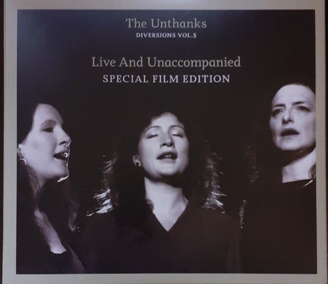 The Unthanks - Diversions Vol.5 - Live And Unaccompanied (Special Film Edition)