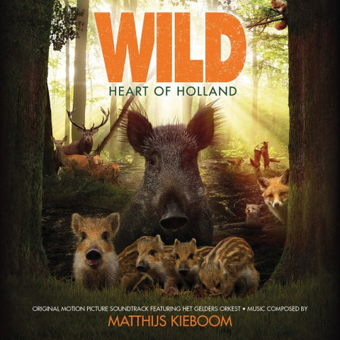 Matthijs Kieboom - Wild. Heart of Holland