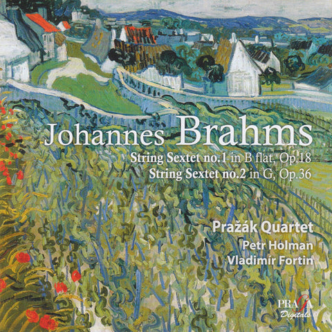 Johannes Brahms, Prazak Quartet, Petr Holman, Vladimír Fortin - String Sextet No. 1 In B Flat, Op. 18 - String Sextet No. 2 In G, Op. 36