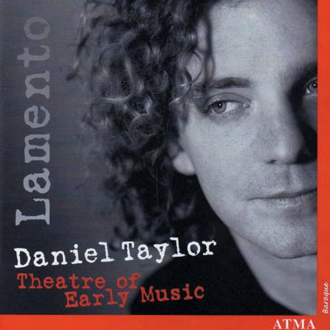 Daniel Taylor, Theatre Of Early Music - Lamento