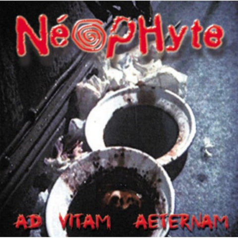 Néophyte - Ad Vitam Aeternam