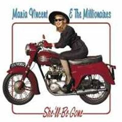Maria Vincent & The Millionaires - She'll Be Gone