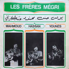 Les Frères Mégri -  Mahmoud, Hassan Et Younès
