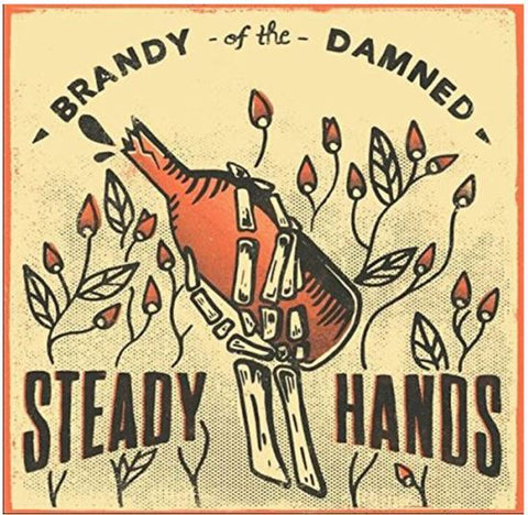 Steady Hands - Brandy Of The Damned