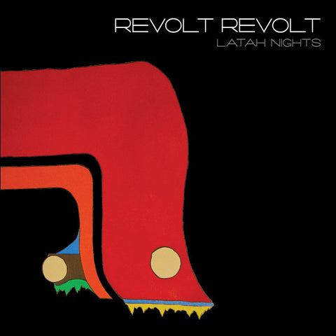 Revolt Revolt - Latah Nights