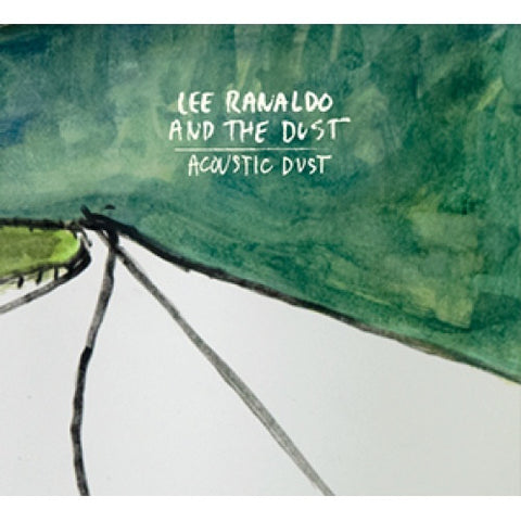 Lee Ranaldo And The Dust, - Acoustic Dust