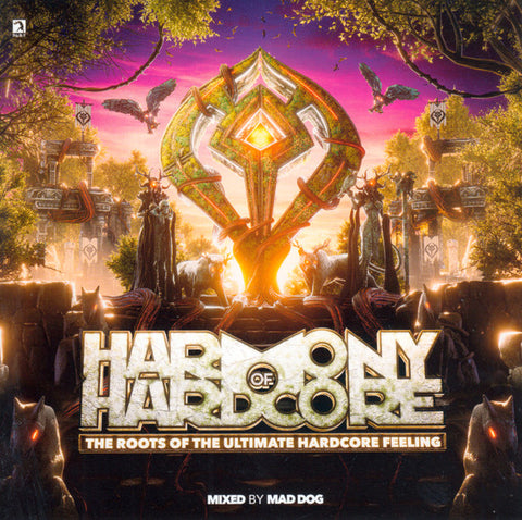 DJ Mad Dog - Harmony Of Hardcore (The Roots Of The Ultimate Hardcore Feeling)
