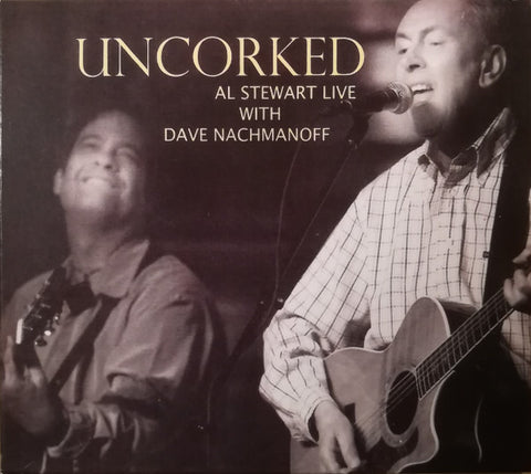 Al Stewart With Dave Nachmanoff - Uncorked (Al Stewart Live With Dave Nachmanoff)