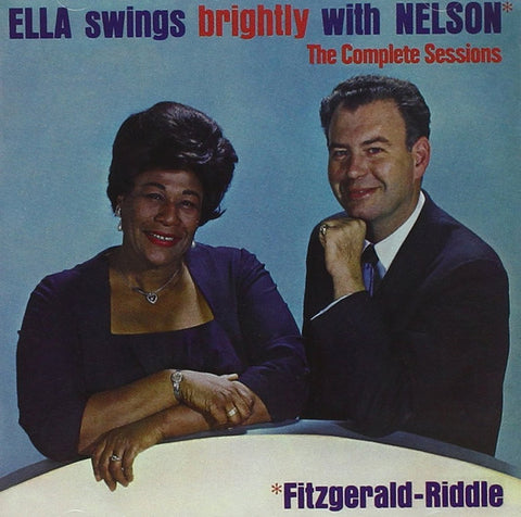 Ella Fitzgerald - Nelson Riddle - Ella Swings Brightly With Nelson - The Complete Sessions