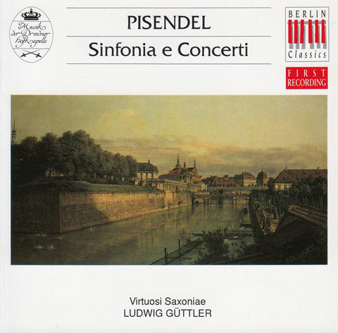 Pisendel - Virtuosi Saxoniae, Ludwig Güttler - Sinfonia E Concerti