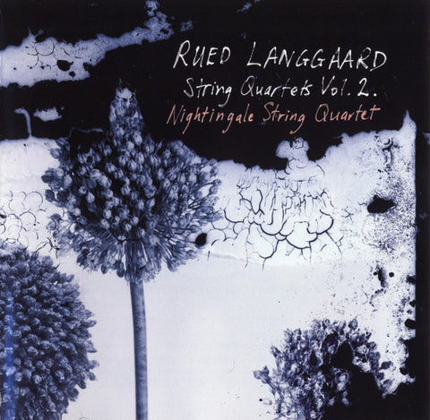 Rued Langgaard, Nightingale String Quartet - String Quartets Vol. 2