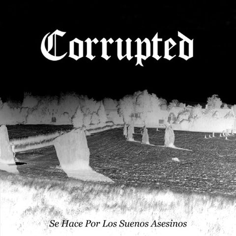 Corrupted - Se Hace Por Los Suenos Asesinos