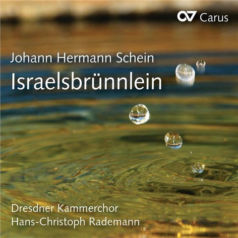 Johann Hermann Schein – Dresdner Kammerchor, Hans-Christoph Rademann - Israelsbrünnlein