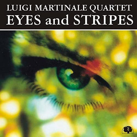 Luigi Martinale Quartet - Eyes And Stripes