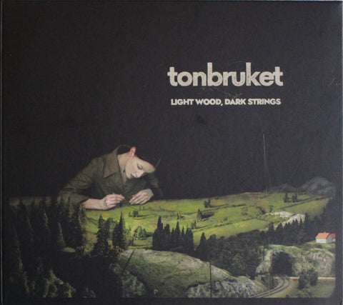 Tonbruket - Light Wood, Dark Strings