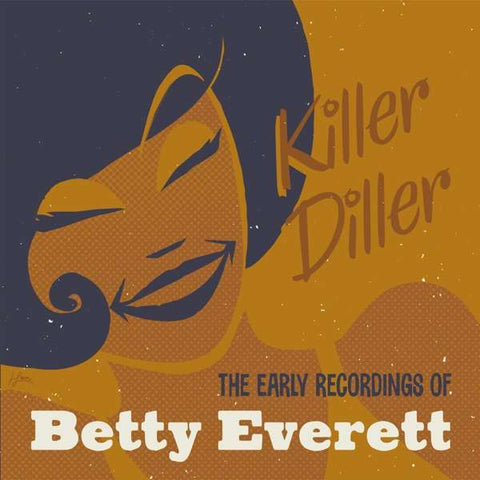 Betty Everett - Killer Diller - The Early Recordings Of Betty Everett