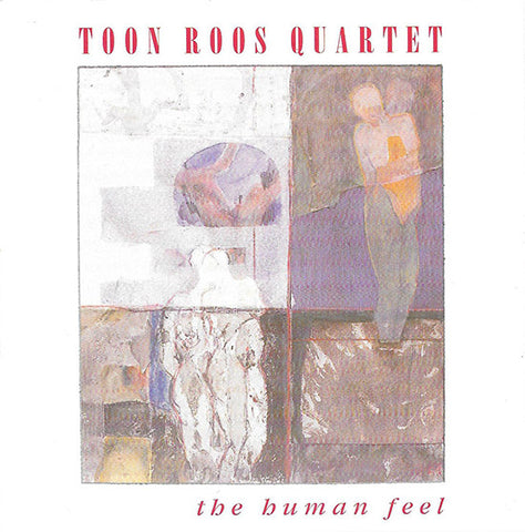 Toon Roos Quartet - The Human Feel