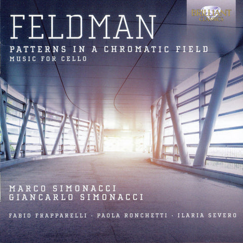Feldman / Marco Simonacci • Giancarlo Simonacci • Fabio Frapparelli • Paola Ronchetti • Ilaria Severo - Patterns In A Chromatic Field - Music For Cello