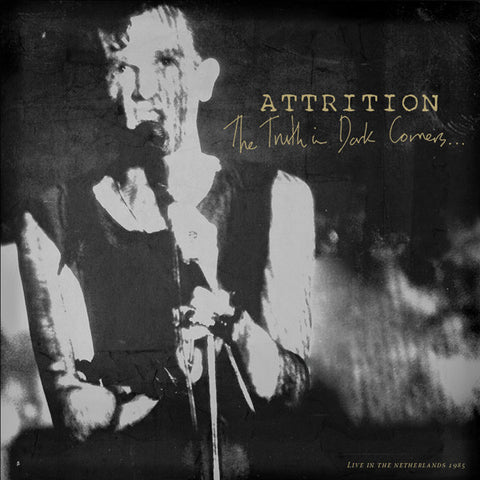 Attrition - The Truth In Dark Corners...
