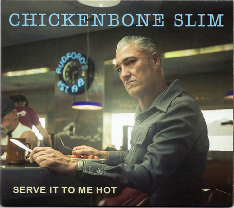 Chickenbone Slim - Serve It To Me Hot