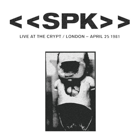 SPK - Live At The Crypt / London - April 25 1981