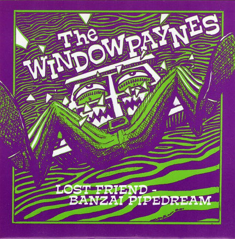 The Windowpaynes - Lost Friend - Banzai Pipedream