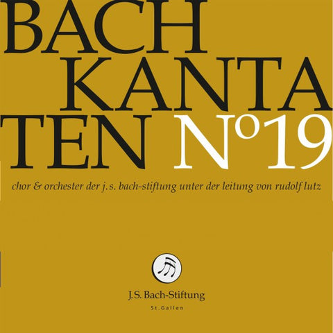 Bach – Chor & Orchester Der J.S. Bach Stiftung St. Gallen, Rudolf Lutz - Kantaten N° 19