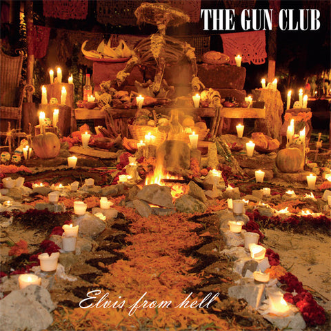 The Gun Club, - Elvis From Hell