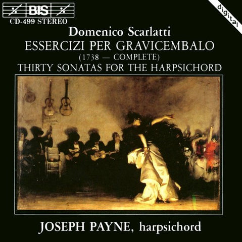 Domenico Scarlatti / Joseph Payne - Essercizi Per Gravicembalo (1738 - Complete) Thirty Sonatas For The Harpsicord