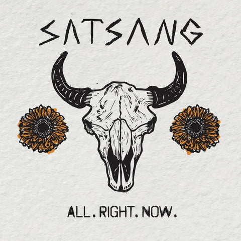 Satsang - All. Right. Now.