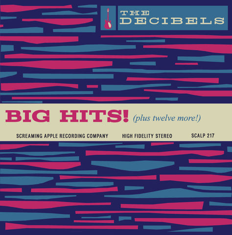 The Decibels - Big Hits! (plus twelve more!)