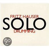Fritz Hauser - Solodrumming