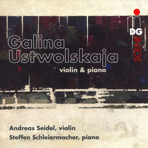 Galina Ustwolskaja - Andreas Seidel, Steffen Schleiermacher - Violin & Piano