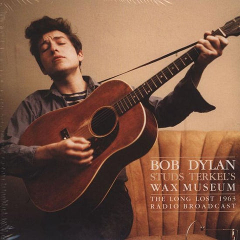 Bob Dylan - Studs Terkel's Wax Museum (The Long Lost 1963 Radio Broadcast)