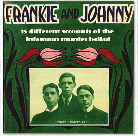 Various - Frankie And Johnny - 15 Different Accounts Of The Infamous Murder Ballad