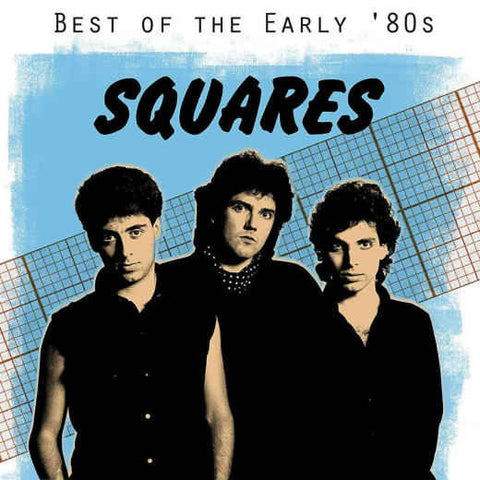 Squares - Best Of The Early '80s