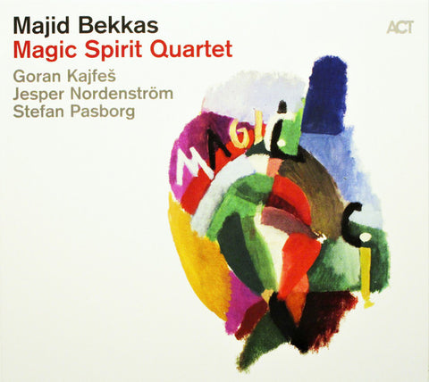 Majid Bekkas, Goran Kajfeš, Jesper Nordenström, Stefan Pasborg - Magic Spirit Quartet
