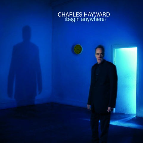 Charles Hayward - (Begin Anywhere)