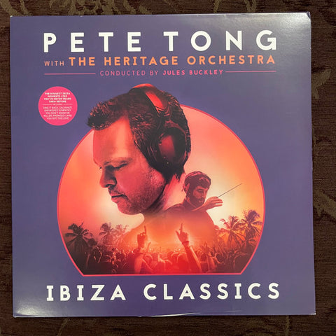Pete Tong With The Heritage Orchestra Conducted By Jules Buckley - Ibiza Classics