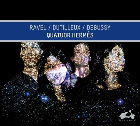 Quatuor Hermès - Ravel, Dutilleux, Debussy